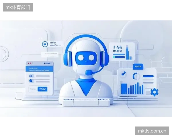数字化推进阶段内容分发机构升级智能客服机器人 体育用户运营机制提升7×24小时服务能力